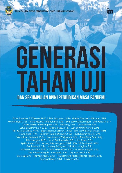 Generasi Tahan Uji dan Sekumpulan Opini Pendidikan Masa Pandemi